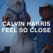 Feel So Close - Calvin harris