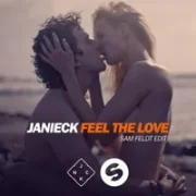 Feel The Love (Sam Feldt Edit) - Janieck