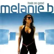 Feels so good - Melanie b.