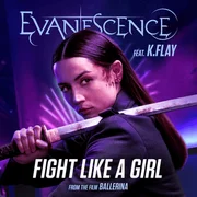 Fight Like A Girl ft. K.Flay - Evanescence