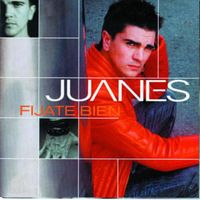 Fijate bien - Juanes