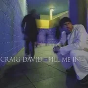 Fill me in - Craig david