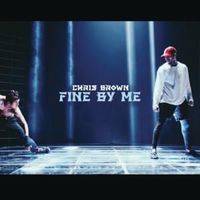 Fine By Me - Chris Brown