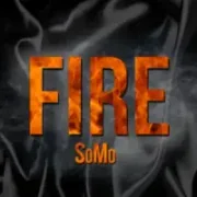 Fire - SoMo