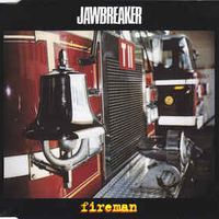 Fireman - Jawbreaker