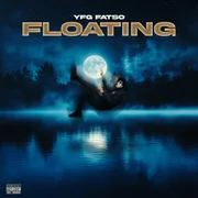 Floating - Yfg Fatso