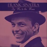 Fly me to the moon - Frank sinatra