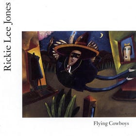 Flying cowboys - Rickie lee jones