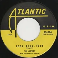 Fool, fool, fool - The clovers