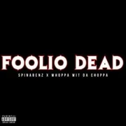 Foolio Dead - Spinabenz