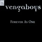 Forever as one - Vengaboys