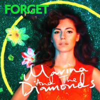 Forget - Marina And The Diamonds