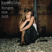 Forget me not - Lucie silvas