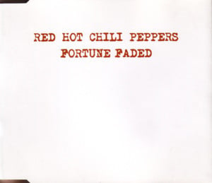 Fortune faded - Red hot chili peppers