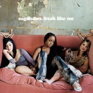 Freak like me - Sugababes
