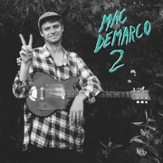 Freaking Out the Neighbourhood - Mac Demarco