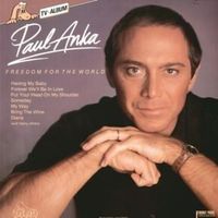 Freedom for the world - Paul anka