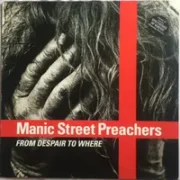 From despair to where - Manic street preachers