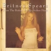 From the bottom of my broken heart - Britney spears