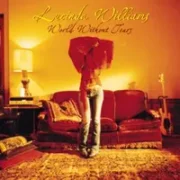 Fruits of my labor - Lucinda williams