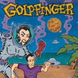 Fuck you and your cat - Goldfinger