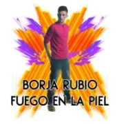 Fuego en la Piel - Borja Rubio