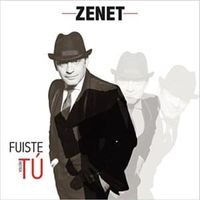 Fuiste Tú - Zenet