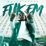 Fuk Em - Kevin Gates