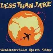 Gainesville rock city - Less than jake