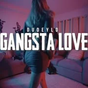 Gangsta Love - Dudeylo