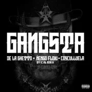 Gangsta (Remix) ft. Cosculluela & Ñengo Flow - De La Ghetto