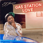 Gas Station Love - Ej Jones