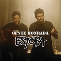 Gente Honrada - Estopa