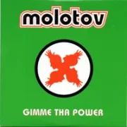 Gimme Tha Power - Molotov