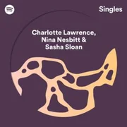 Girls Just Wanna Have Fun ft. Nina Nesbitt & Sasha Alex Sloan - Charlotte Lawrence