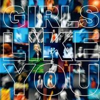 Girls Like You - Maroon 5