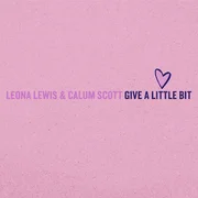 Give A Little Bit ft. Leona Lewis - Leona Lewis