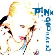 God is a dj - Pink