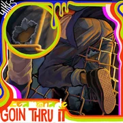 goin thru it - Teamonade