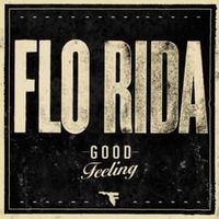 Good Feeling - Flo Rida