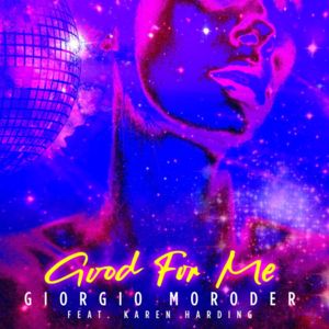 Good For Me - Giorgio Moroder