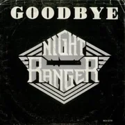 Goodbye - Night Ranger