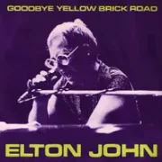 Goodbye yellow brick road - Elton john