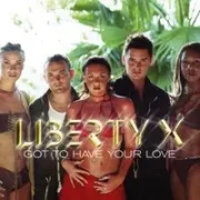 Got to have your love - Liberty x