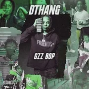 Gzz Bop - Dthang