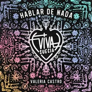 Hablar De Nada - Viva Suecia