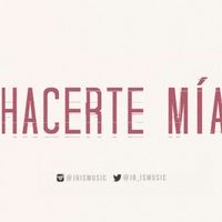 Hacerte Mia - Jr