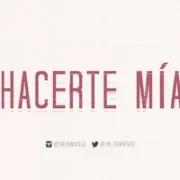 Hacerte Mia - Jr