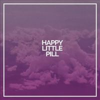 Happy Little Pill - Troye Sivan