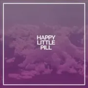 Happy Little Pill - Troye Sivan